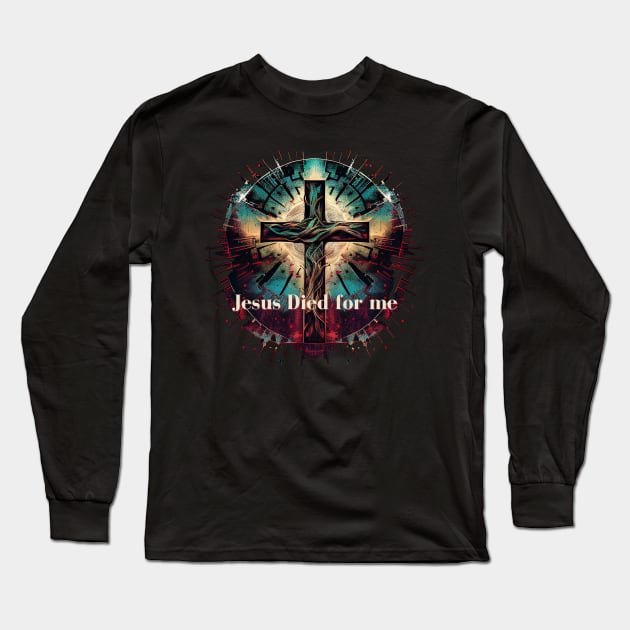 Jesus Died for Me John 3:16 V10 Long Sleeve T-Shirt by Family journey with God